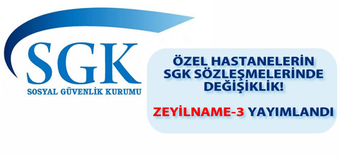 2012 SGK sözleşmesinde yapılan değişikliklere ilişkin ZEYİLNAME-3 yayınlandı