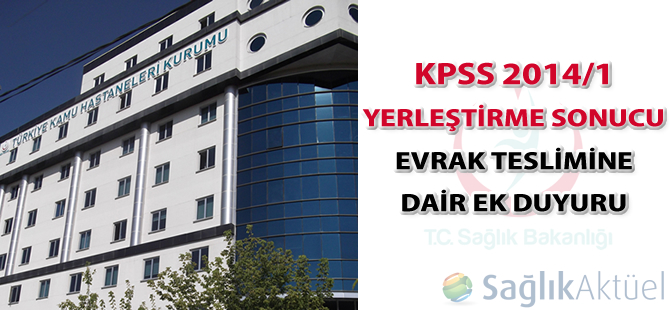 KPSS 2014/1 yerleştirme sonucu evrak teslimine dair ek duyuru