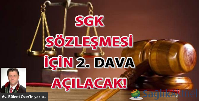SGK Sözleşmesi İçin 2.dava açılacak!