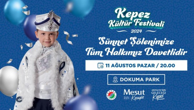 Kepez’in Sünnet Şöleni 11 Ağustos’ta Dokuma Park’ta