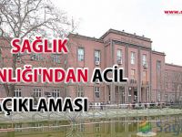 Sağlık Bakanlığından acil açıklaması