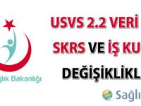 USVS 2.2 Veri Seti, SKRS ve İş Kuralı Değişiklikleri erteleme