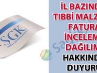 İl bazında tıbbi malzeme fatura inceleme dağılımı hakkında duyuru