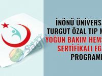 İnönü Üniversitesi Turgut Özal Tıp Merkezi Yoğun Bakım Hemşireliği Sertifikalı Eğitim Programı - 03.07.2017