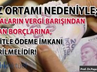 Vergi barışından doğan borçlara taksitle ödeme imkanı getirilmelidir